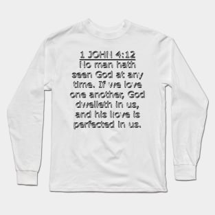 Bible Verse 1 John 4:12 (KJV) Long Sleeve T-Shirt